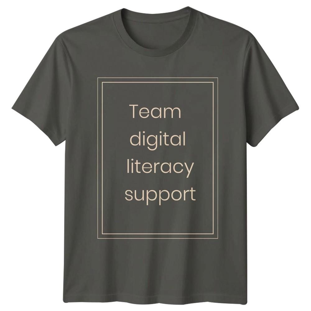Team Digital Literacy Support TShirt Digital Literacy Education Gift S