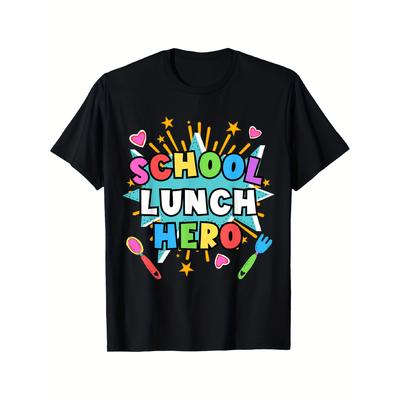 School Lunch Hero Graphic Tshirt For Men Soft Cotton Short Sleeve Crew Neck Tee For Cafeteria Staff
