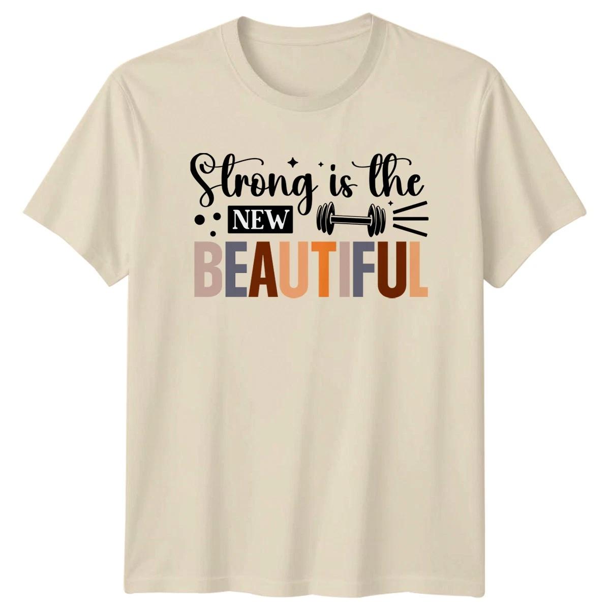Strong Is The New Beautiful Womens T-Shirt Fitness Birthday Gift For Her M