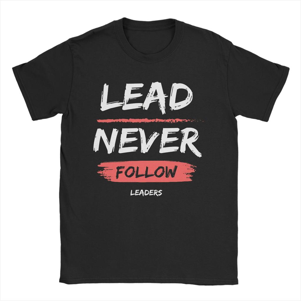 Leader Never Follow Leaders T Shirt Summer 100 Cotton T Shirts For Man Hipster Casual Tee Shirt Short Sleeve Y2K Funny Tees
