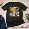 This Is My Human Costume I'm Really A Miniature Schnauzer Unisex T-shirt