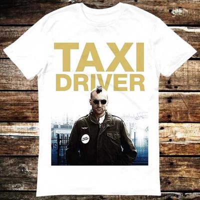 Taxi Driver 80s Cult Film  Shirt Meme Gift Tee Funny Unisex Gamer Music 6399