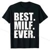 Best Milf Ever T-Shirt T Shirts Classic Fitted Cotton Tops & Tees Printed On for Students