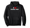 I Love Indie Pop I Heart Indie Pop Hoodie
