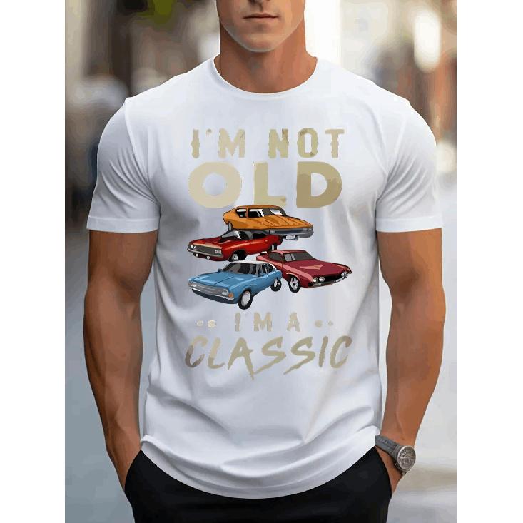 I AM NOT OLD I AM A CLASSIC Mens TShirt Comfortable Crew Neck Casual Cotton ShortSleeves Soft Breathable Top Menswear Tshirt Summer Spring Streetwear S белый
