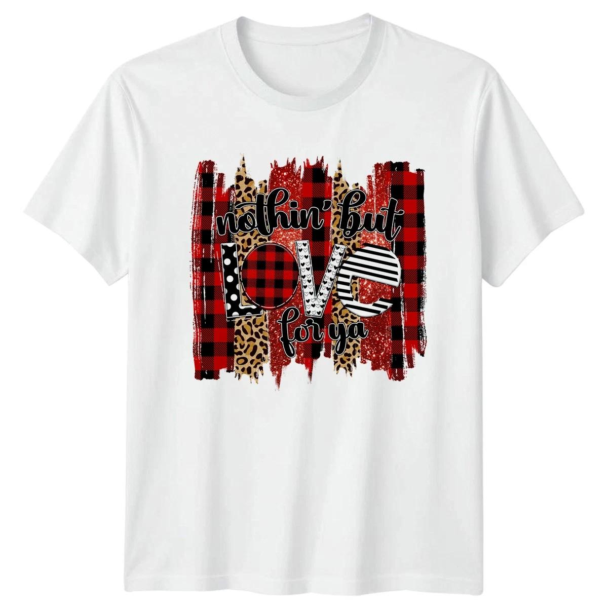 Nothin But Love For Ya Womens T-Shirt Valentines Plaid Love Gift For Her XXXXL