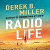 Radio Life by Derek B. Miller Paperback Book 9781529408614