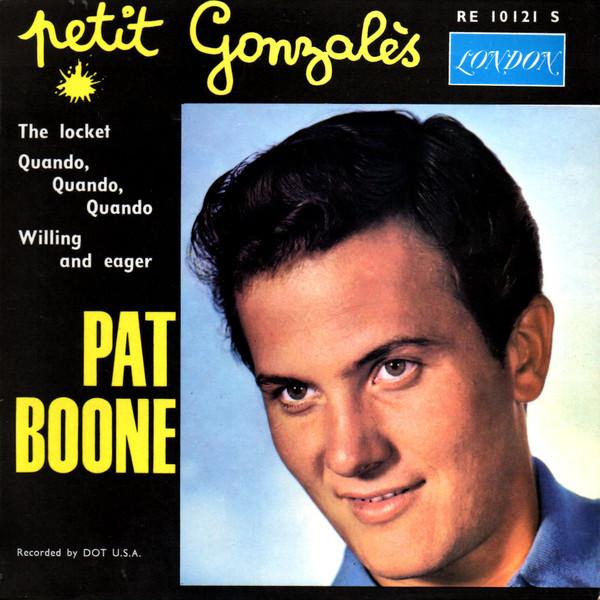 

7inch Record PAT BOONE - Petit Gonzales RE10121S London Records 1962 France Pop Used