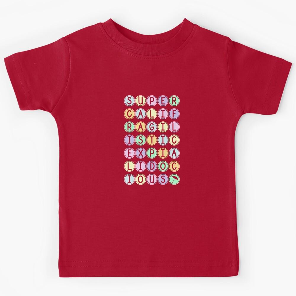 Supercalifragilisticexpialidocious Kids T-Shirt 110