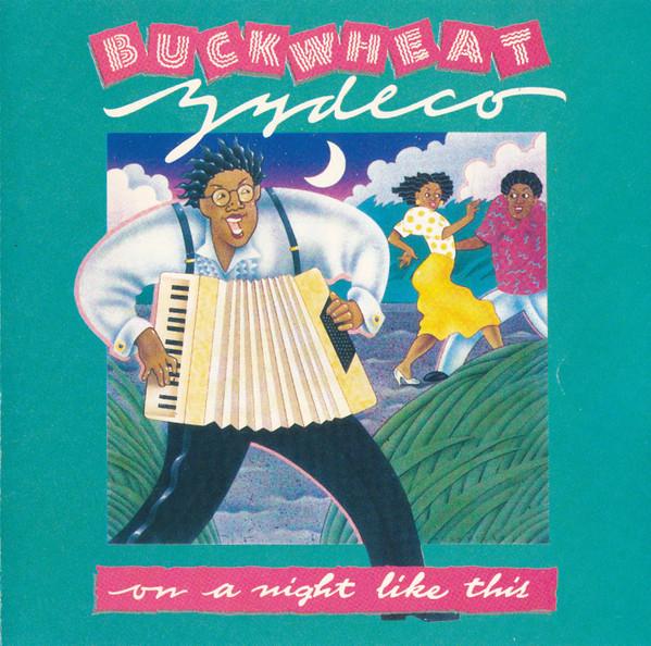 

CD BUCKWHEAT ZYDECO - On A Night Like This 7906222 Island Records 1987 US Blues Used