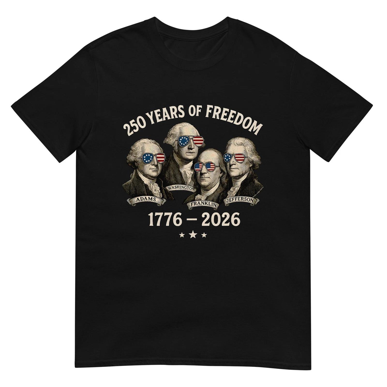 Founding Fathers 250 Years of Freedom 1776-2026 T-Shirt 3XL