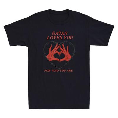 Satan Loves You For Who You Are Funny Unisex Gift T-Shirt Small To 5XL Unisex T-Shirt