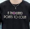 'A Thousand Points To Colin' T-shirt | Funny Whose Line Inspired Tee