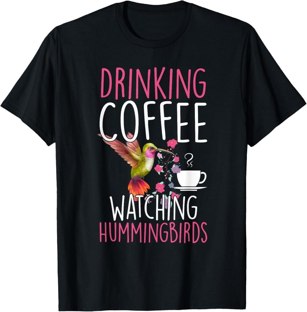 Hummingbird Love Drinking Coffee Watching Hummingbirds T-Shirt Unisex T-Shirt XL