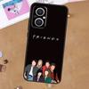 Friends Series Phone Case For OPPO Reno 8T 2 3 4 5 Z 6 7 8 Lite OPPO Find X5 Lite X6 Pro X2 X3 Neo Cover