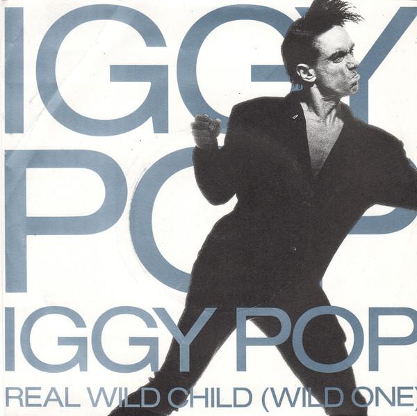

7inch Record IGGY POP - Real Wild Child (Wild One) AM368 A&M Records 1986 UK Rock Used