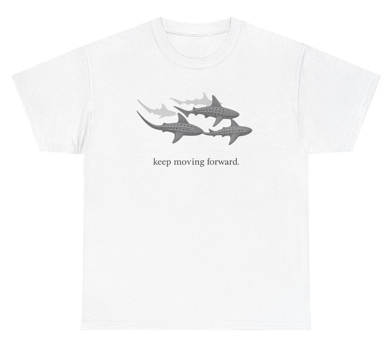 Keep Moving Forward Shark T Shirt Funny Cute Mental Health Marine Biology Tee 4XL