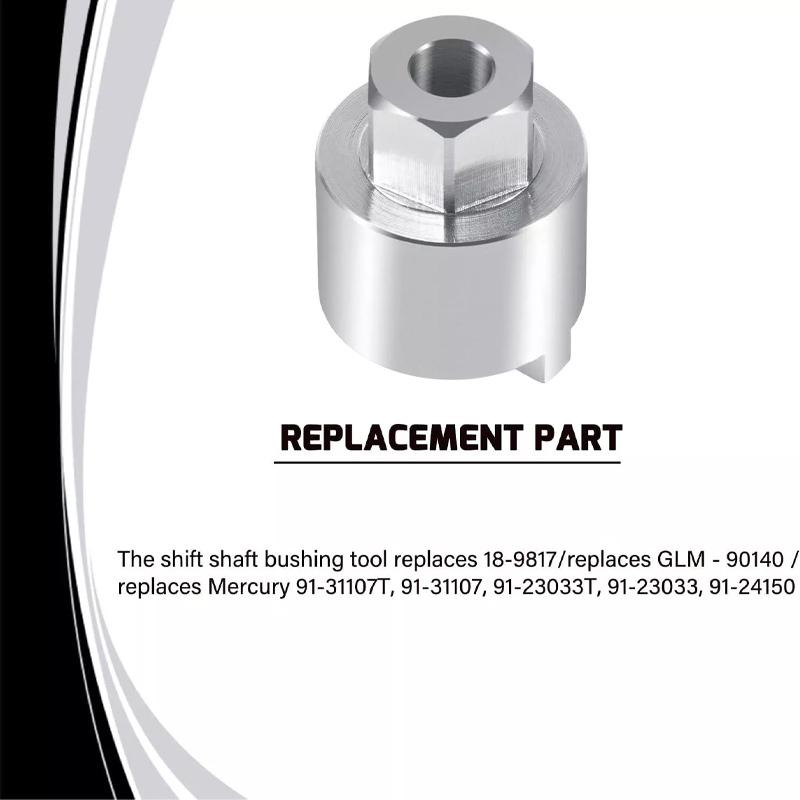 Shift Shaft Bushing Tool Fit for Mercury Mariner Mercruiser Alpha One Generation I Sterndrives Outboards Replaces 18-9817