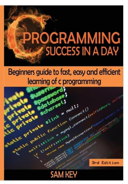 The C Programming Success In a Day! Book