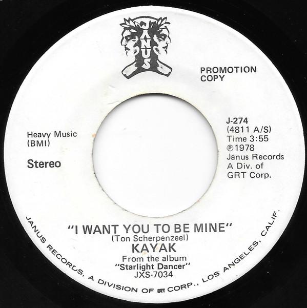 

7inch Record KAYAK - I Want You To Be Mine PROMOJ274 Janus Records 1978 US Rock Used