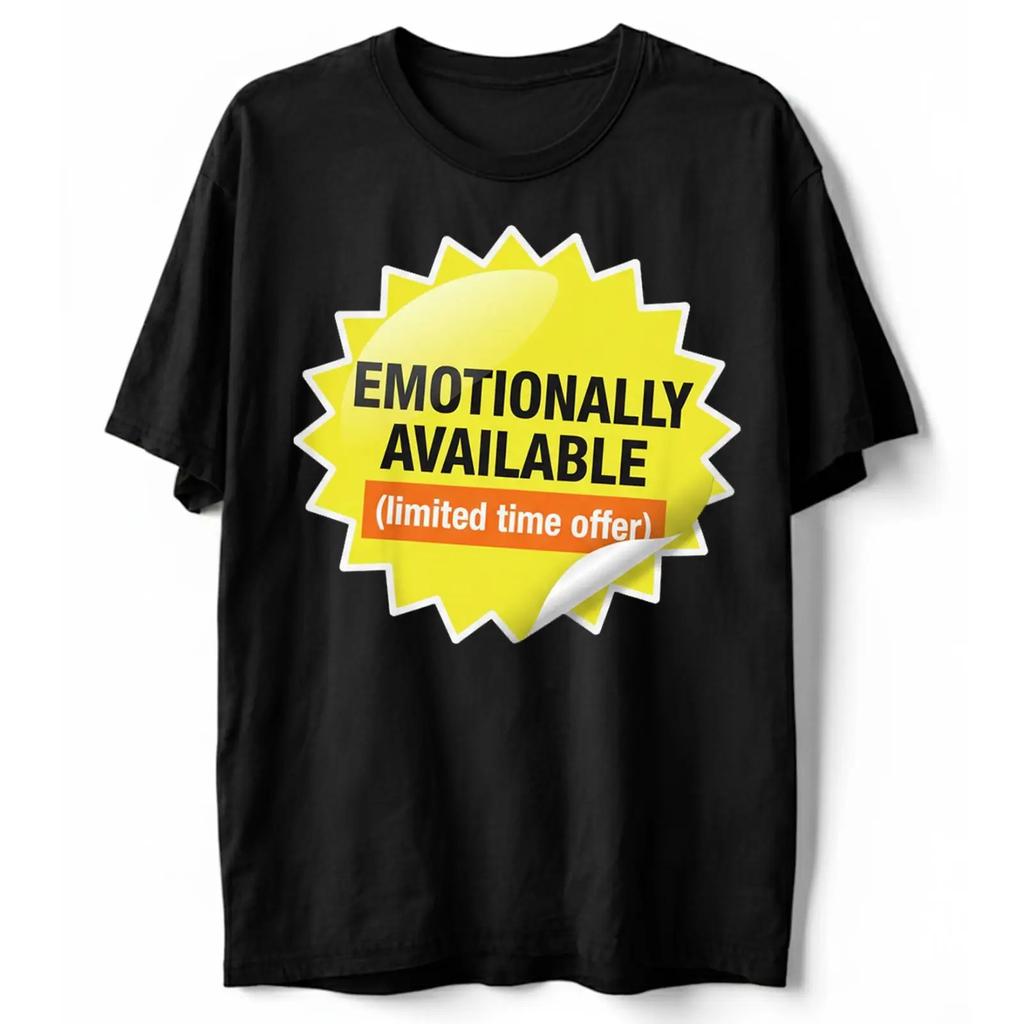 Emotionally Available Limited Time Offer Funny Sarcastic Humor T Shirt Vintage Washed Stylish Breathable Unisex Homme