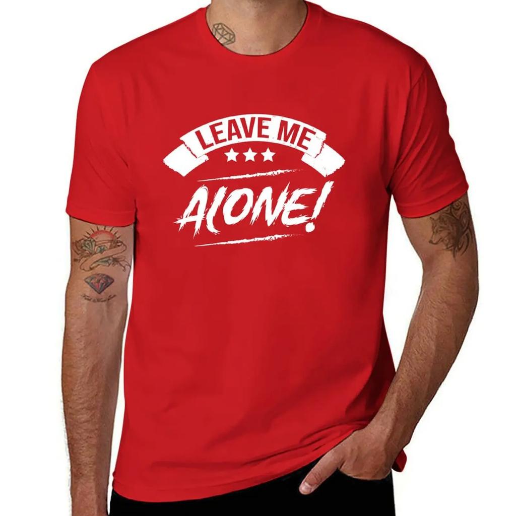 leave me alone T-Shirt vintage clothes shirts graphic mens graphic t-shirts big and tall