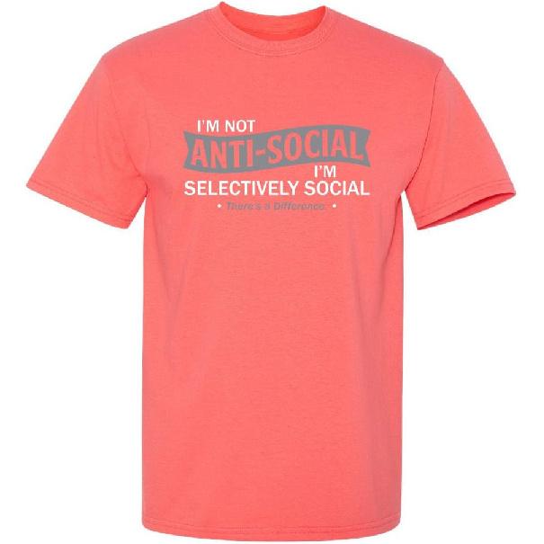 I'm Not Anti-Social I'm Selectively Social Funny T Shirts | Casual Sarcastic Humor Top | Comfortable Graphic Tees for Men