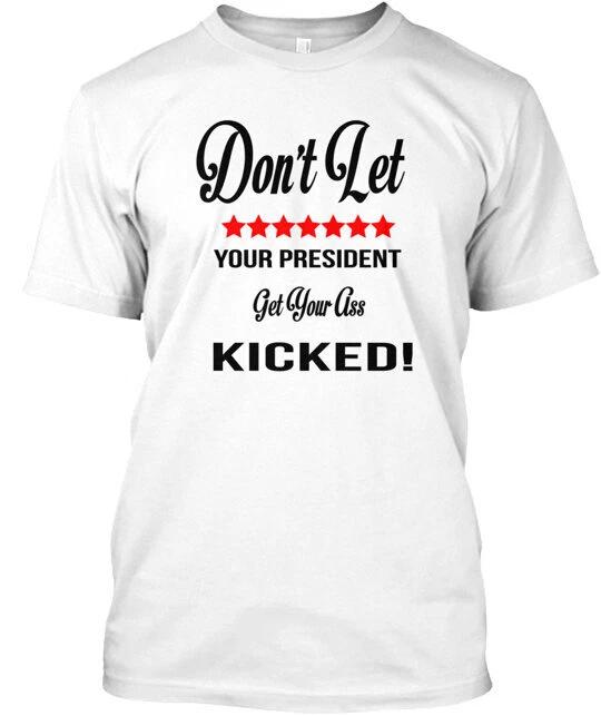Не дайте вашему президенту GYAK Футболка Футболка Сделано в США Размер от S до 5XL M