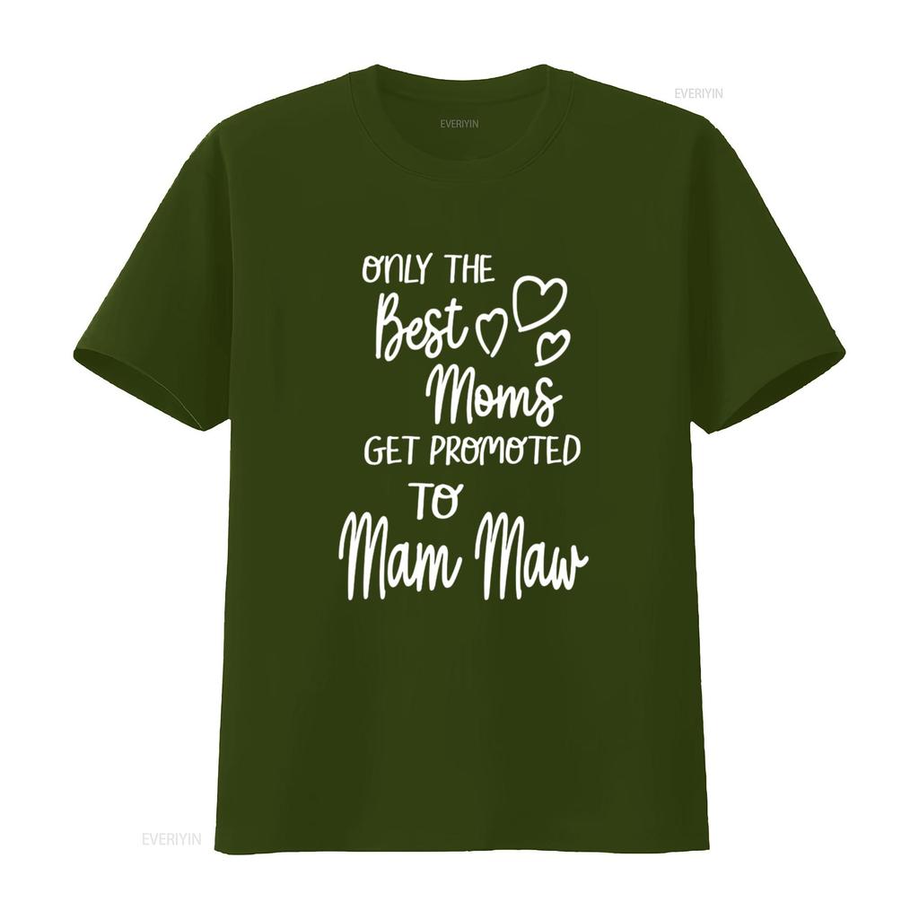 Best Moms Get Promoted To Mam Maw Special Grandma T Shirt Vintage Washed Breathable Graphic Comfortable Soft