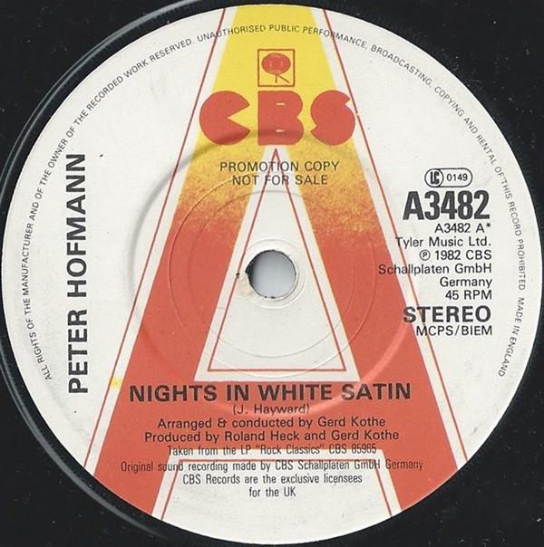 

7inch Record PETER HOFMANN - Nights In White Satin A3482 CBS 1982 UK Pop Used
