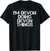 I'M  DOING  THINGS Funny Birthday Name Gift Idea T-Shirt FashionableCasual Tops T Shirt Fashion Cotton T Shirt