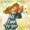All I Hope For You by Kate Thompson Paperback Book 9780241621110