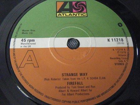 

7inch Record FIREFALL Strange Way K11218 Atlantic 1978 UK Rock Used