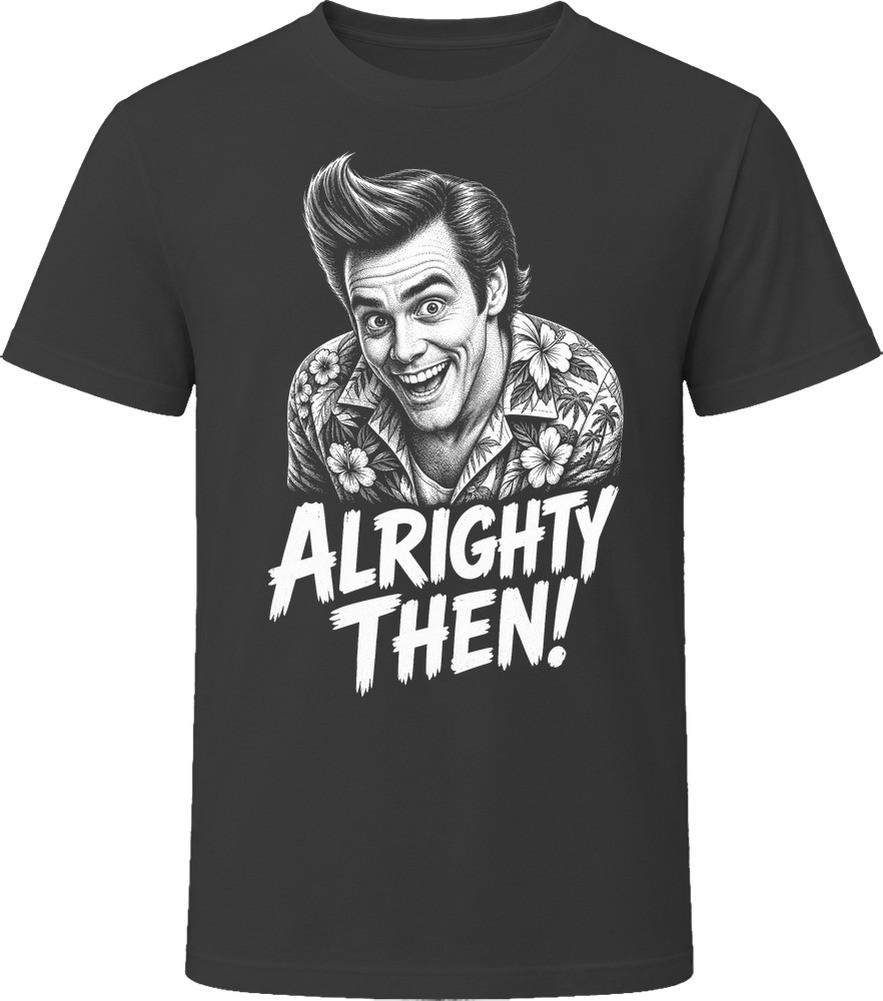 Jim Carrey Alrighty Then Comedy Movie Superstar T Shirt