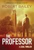 The Professor by Robert Bailey Paperback Book 9781503945548