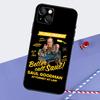 Better Call Saul TV Phone Case For iPhone 16 15 Pro Max 12 13 Mini 11 14 Pro Max XR 16 15 Plus 16e Cover Coque