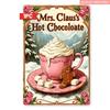 2D Flat 1pc, Mrs. Claus'S for Hot\ Chocolate Vintage Iron Metal Sign, 8X12 Inch Vintage Aesthetics, Kitchen Decor, Suitable for Kitchen, Indoor, Chris