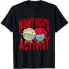 Mummy Rights Acitivist Alte Tradition Mumien T-Shirt