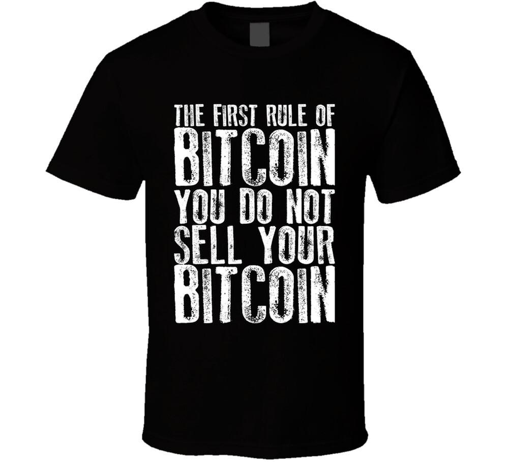 The First Rule Do Not Sell Your Bitcoin T Shirt S