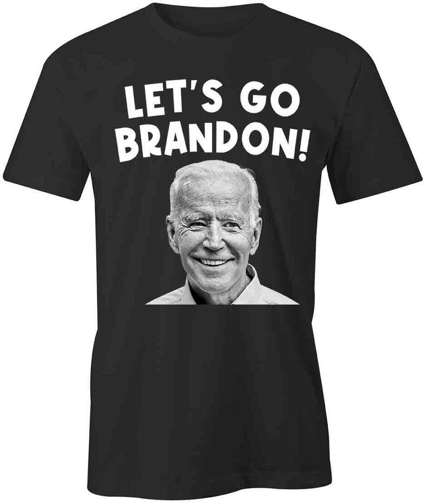 LET'S GO BRANDON TShirt Tee S1BCA651 POLITICAL, BIDEN, REPUBLICAN, FUNNY, FJB