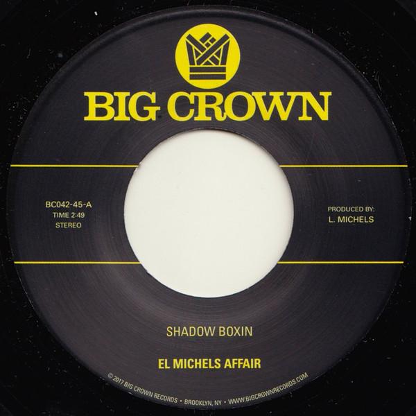 

7inch Record EL MICHELS AFFAIR - Shadow Boxin / Iron Maiden BC04245 Big Crown Recor 2017 US Rap & Hip-Hop/R&B