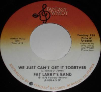 

7inch Record FAT LARRY S BAND - We Just Can t Get It Together FANTASY828 Fantasy WMOT Re 1978 US Soul/Funk Used