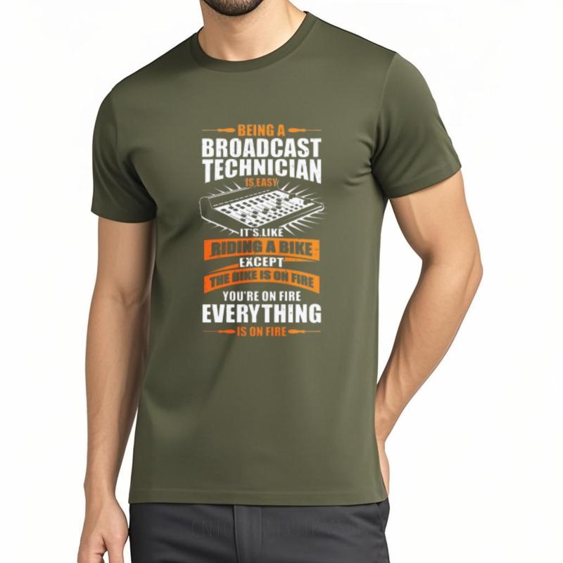 Breathable Male Summer Tshirt Black Being A Broadcast Technician Is Easy Its Like Riding A Bike Except The Bike Is On Fire
