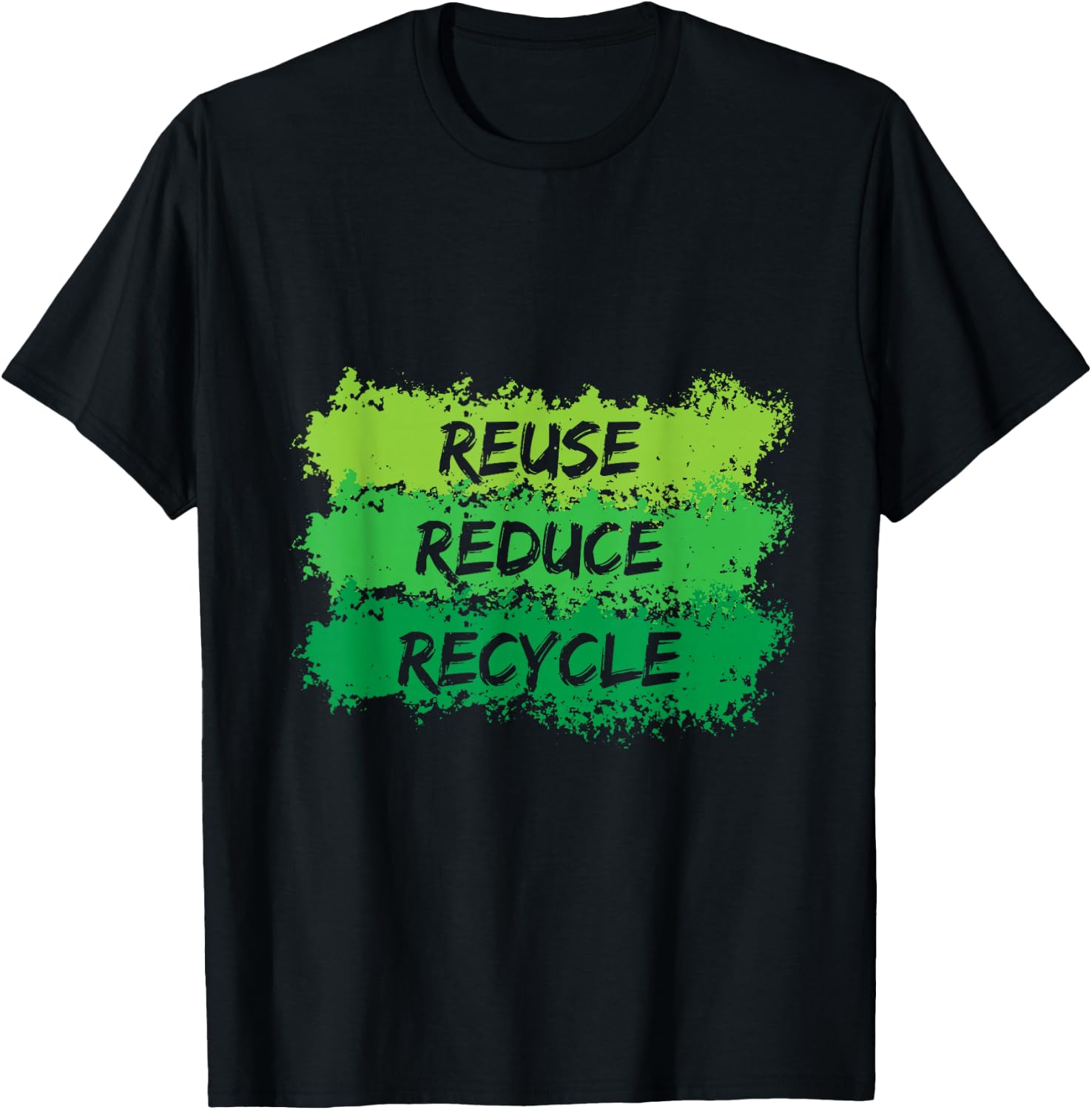 Reuse Reduce Recycle Earth Day T-Shirt T-Shirt Unisex T-Shirt S