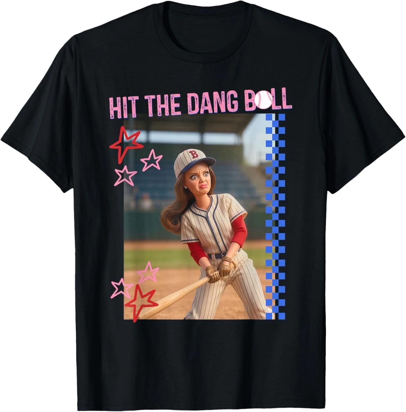 Hit The Dang Ball Baseball Mom Gameday Funny Doll Face Meme T-Shirt 2XL