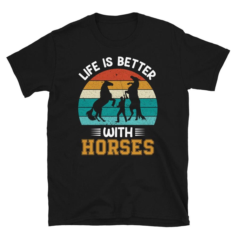Life Is Better With Horses Horse Horseback Equestrian T-Shirt M
