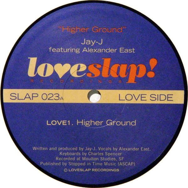 

12inch Record JAY-J, ALEXANDER EAST - Higher Ground SLAP023 Loveslap! Recor 2003 US Dance & Electronica Used