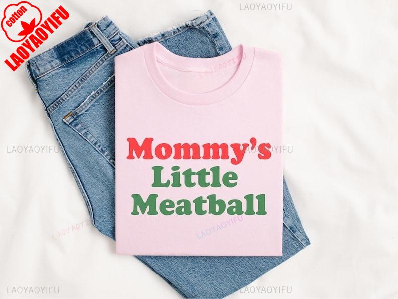 Mommys Little Meatball Shirt Nic Funny TShirt Unhinged Meme Simple Letters Shirt That Goes Proud Simple Gift Adult Unisex