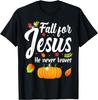 Fall For Jesus He Never Leaves Autumn Christian T-Shirt