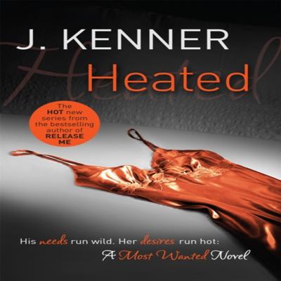Heated Most Wanted Book 2 by J. Kenner Paperback Book 9781472215130
